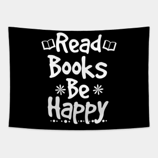 Bookworm Tshirt Reading Teacher Shirt Read Books Be Happy Tapestry