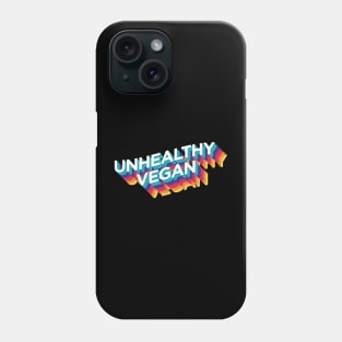 Unhealthy Vegan Phone Case