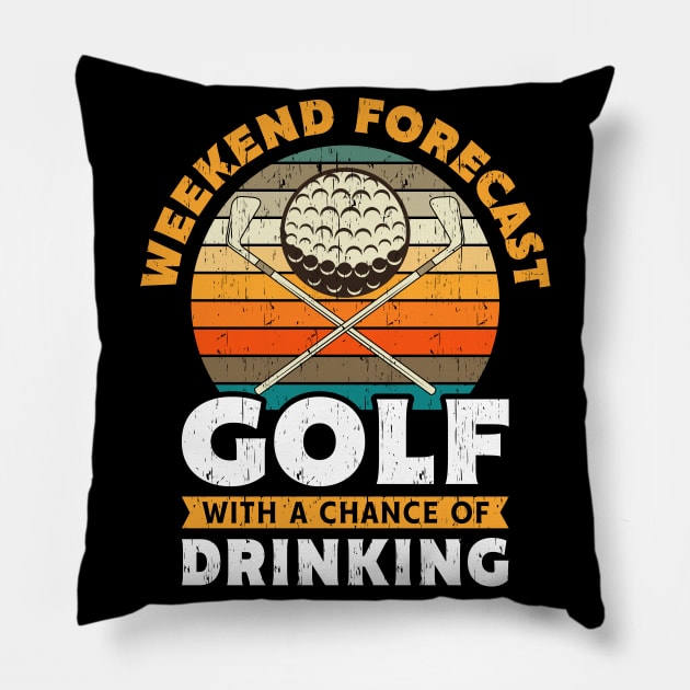 Weekend Forecast Golf Drinking Gift Pillow by Delightful Designs