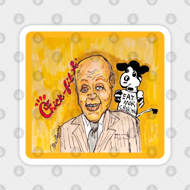 Chick Fil A Samuel Truett Cathy Magnet by TheArtQueenOfMichigan 