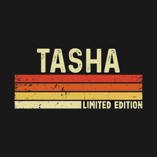 Tasha Name Vintage Retro Limited Edition Gift T-Shirt