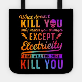 RAINBOW EXCEPT ELECTRICITY KILL YOU Tote