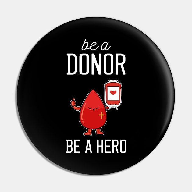 Donate Blood Be A Donor Be A Hero Hospital Nurse Pin by amango