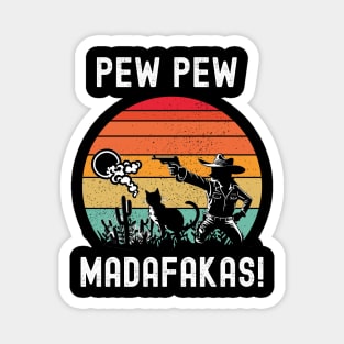 Pew Pew Madafakas Magnet