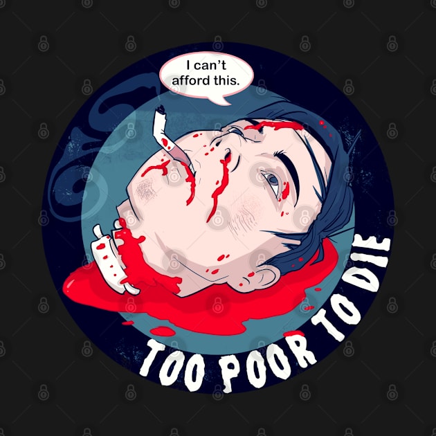 Too Poor To Die by LVBart