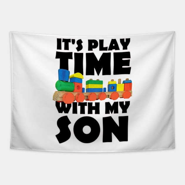 It's Play time With My Son Tapestry by PathblazerStudios