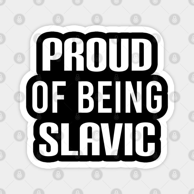 Proud of being slavic Magnet by Slavstuff