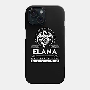 Elana Name T Shirt - Another Celtic Legend Elana Dragon Gift Item Phone Case