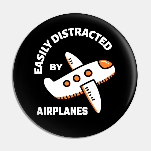 Easily Distracted By Airplanes Pin by MONMON-75