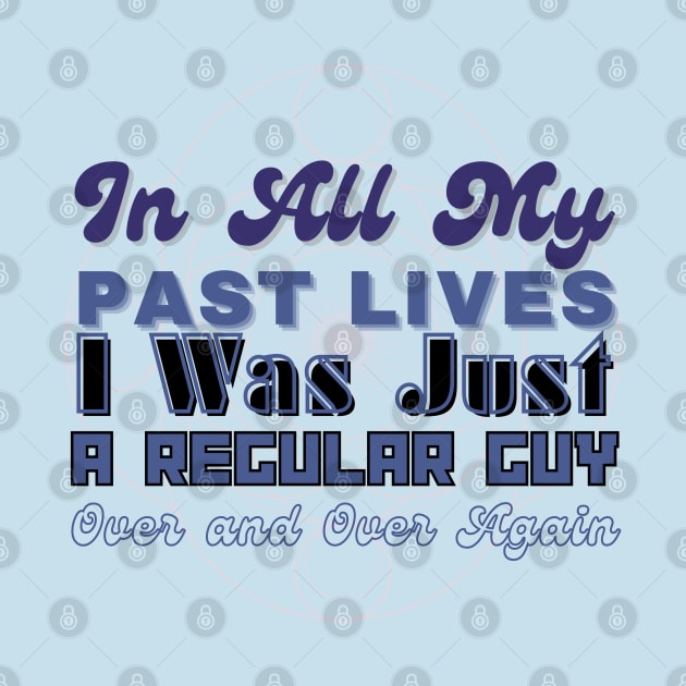 In all my lives I was just a regular guy over and over again by CursedContent