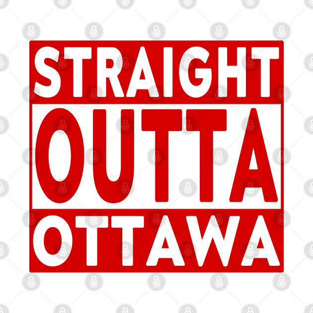 Straight Outta Ottawa by LahayCreative2017