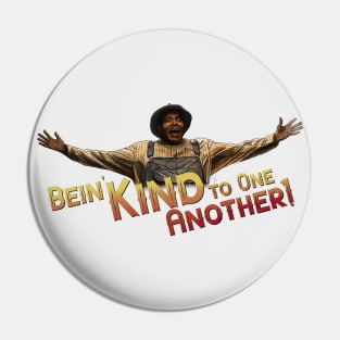 Sinners: Bein' Kind to One Another Pin