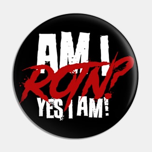 Am I ROTN? Pin