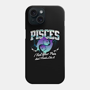 Pisces I Feel Your Pain Retro Bootleg Zodiac Sign Astrology Birthday Phone Case