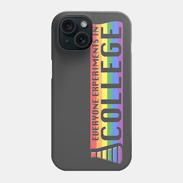 Everyone Experiments In College Phone Case by MinimalFun