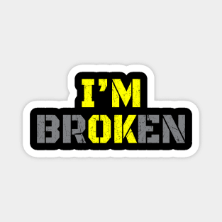 Im Broken - Bold Yellow Magnet