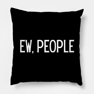 ew, people ! Pillow