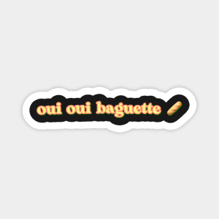 oui oui baguette Magnet