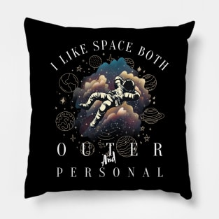 i like space both outer and personal Pillow