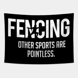 Fencing other sports are pointless (white) Tapestry