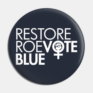 RESTORE ROE VOTE BLUE (white on navy) Pin