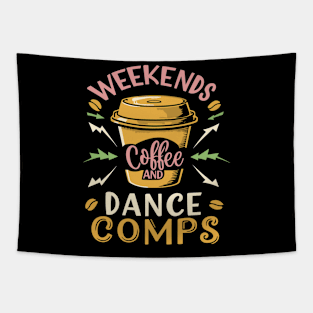 Weekends Coffee And Dance Comps Tapestry