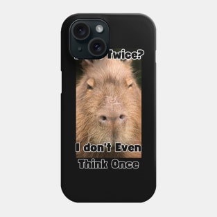 Think Twice? Phone Case