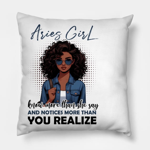 Aries Girl Knows More Than She Says Funny April Birthday Pillow by ttao4164