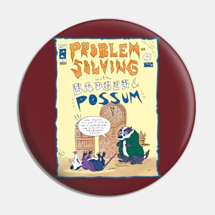 Problem-Solving: Badger & Possum Pin