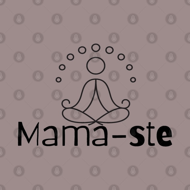 Mama-ste or Namaste Funny Yoga Clothing For Mom by Funky Mama