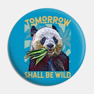 Tomorrow Shall Be Wild (Giant Panda eating leaves) Pin