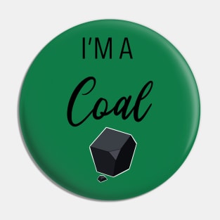 I'm a Coal Pin