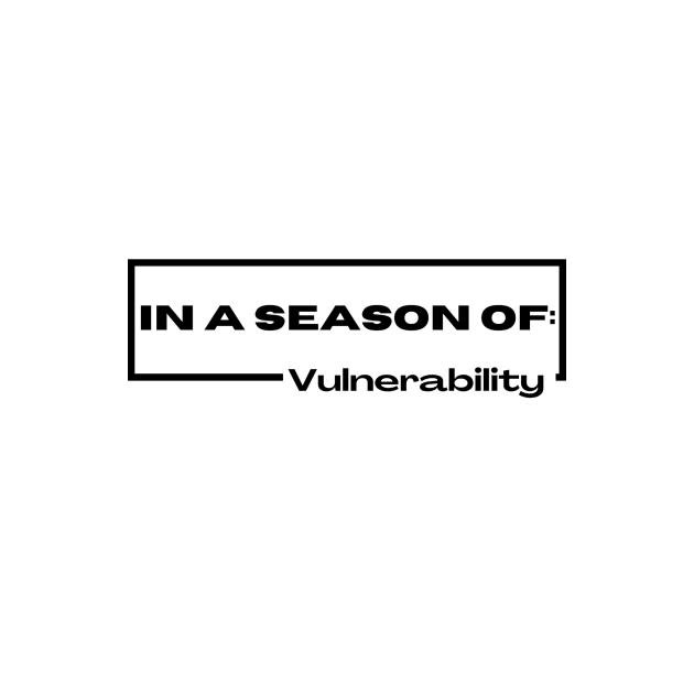 In a season of vulnerability by Healed 