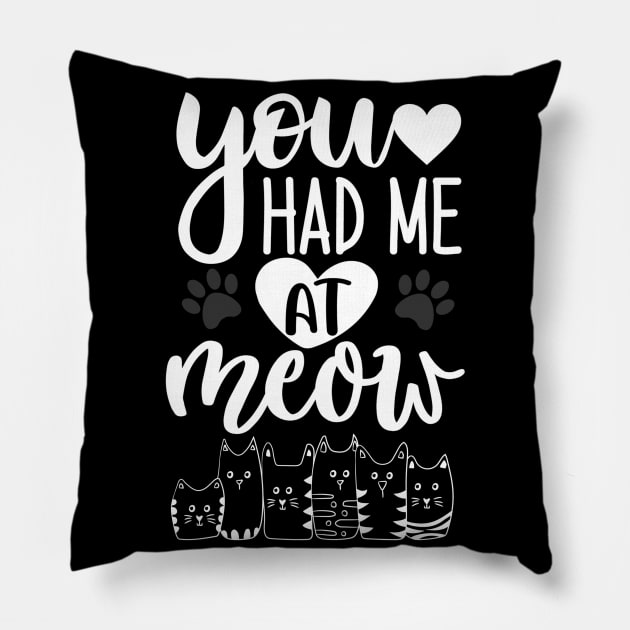 Happy international cat day, You had me at meow , funny and cute design for cat mum Pillow by BAB