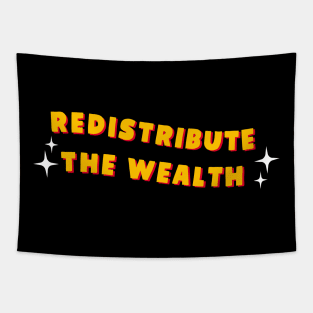 Redistribute The Wealth - Socialist Tapestry