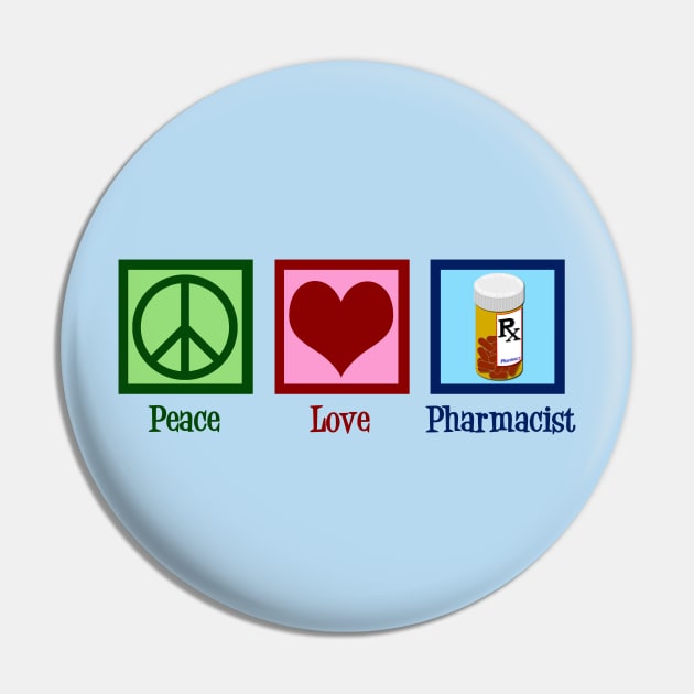 Peace Love Pharmacist Pin by epiclovedesigns