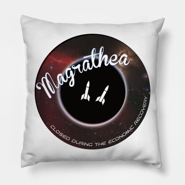 Magrathea - Closed During the Economic Recovery Pillow by JAC3D