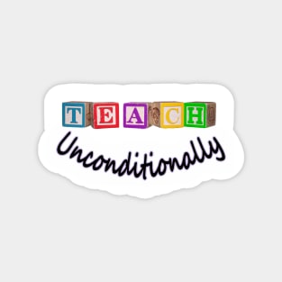 Teach Unconditionally - Blocks Magnet