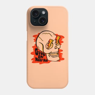 Give 'Em Hell Phone Case