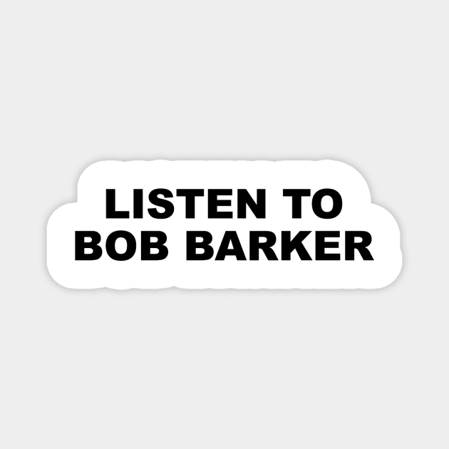 Listen to Bob Barker Magnet by jwolftees