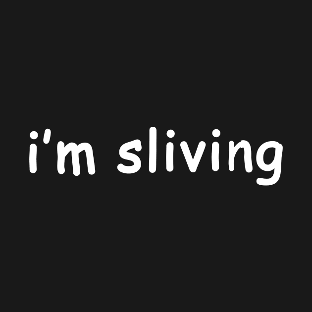 i'm sliving by quoteee