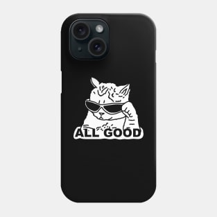 All Good Cat Phone Case
