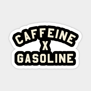 Caffeine x Gasoline Magnet