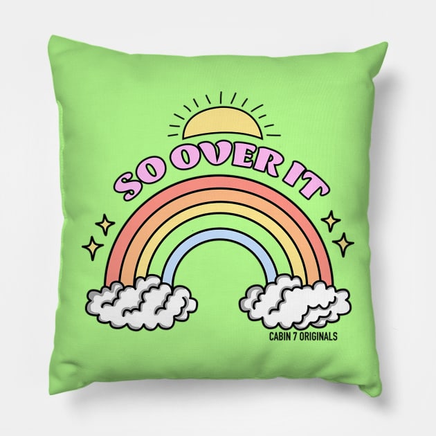 so over it Pillow by Cabin7
