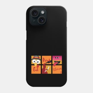 Eat, Drink and Cranberry - Happy Thanksgiving Day - Funny Turkey Phone Case