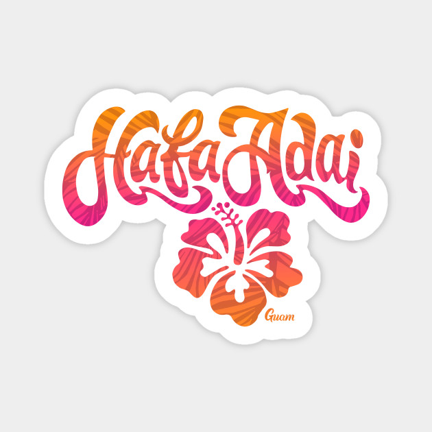 Hafa Adai Guam Flower Guam Magnet Teepublic