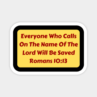 Bible Verse Romans 10:13 Magnet