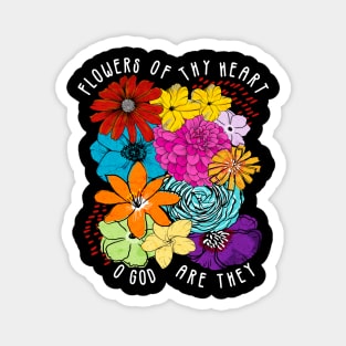 Flowers of Thy Heart Godspell Inspired Magnet