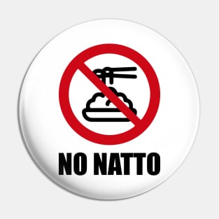 NO NATTO - Anti series - Nasty smelly foods - 2B Pin