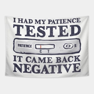 I Had My Patience Tested Tapestry